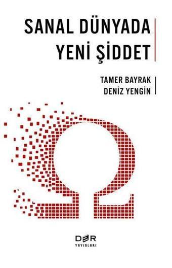 Sanal Dünyada Yeni Şiddet - Deniz Yengin - Der Yayınları