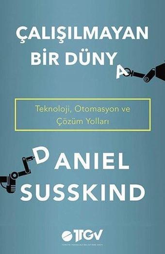 Çalışılmayan Bir Dünya - Daniel Susskind - Optimist