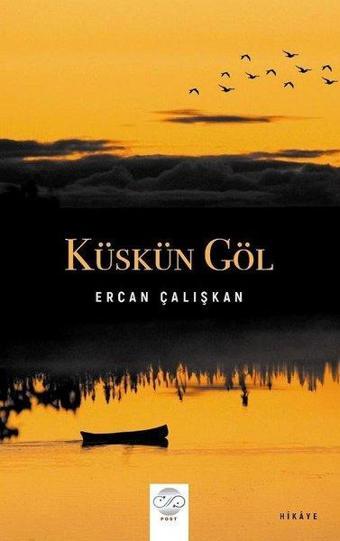 Küskün Göl - Ercan Çalışkan - Post Yayın