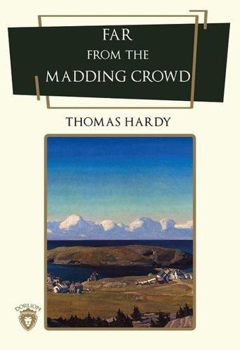 Far From The Madding Crowd - Thomas Hardy - Dorlion Yayınevi