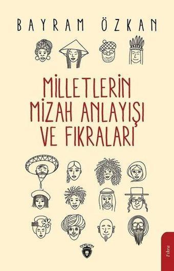 Milletlerin Mizah Anlayışı ve Fıkraları - Bayram Özkan - Dorlion Yayınevi