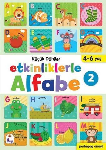 Küçük Dahiler - Etkinliklerle Alfabe 2 - Ayça G. Derin - İndigo Çocuk