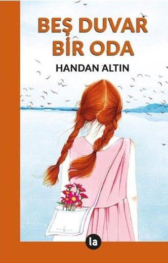 Beş Duvar Bir Oda - Handan Altın - La Kitap