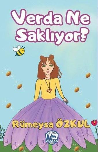 Verda Ne Saklıyor? - Rümeysa Özkul - Alaska Yayınları