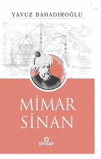 Mimar Sinan - Yavuz Bahadıroğlu - Ensar Neşriyat