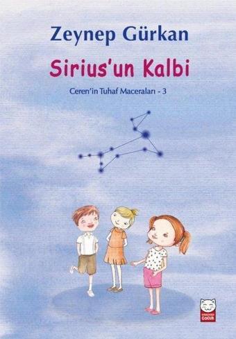 Sirius'un Kalbi - Ceren'in Tuhaf Maceraları 3 - Kırmızı Kedi Yayınevi