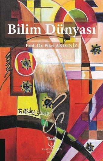 Bilim Dünyası - Fikri Akdeniz - Akademisyen Kitabevi