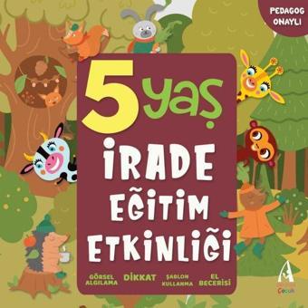 5 Yaş İrade Eğitim Etkinliği - Kolektif  - Arunas Yayıncılık