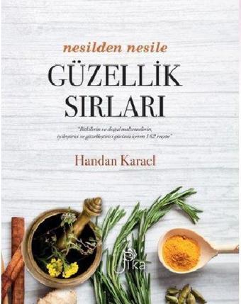 Nesilden Nesile Güzellik Sırları - Handan Karael - Pika