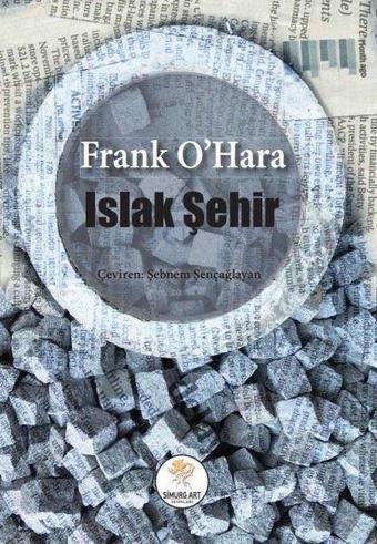 Islak Şehir - Frank O'Hara - Simurg Art Yayınları