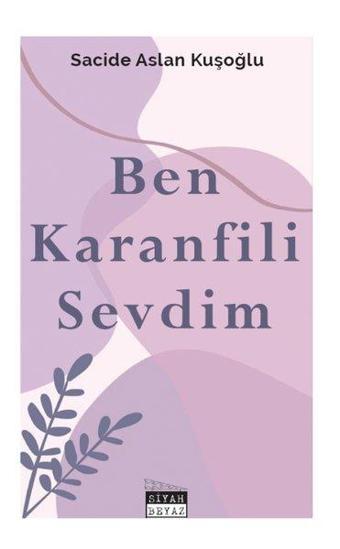 Ben Karanfili Sevdim - Siyah Beyaz