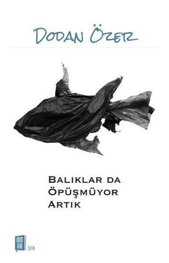 Balıklar da Öpüşmüyor Artık - Mona