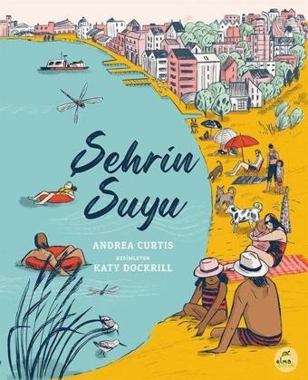 Şehrin Suyu - Andrea Curtis - Elma Yayınevi