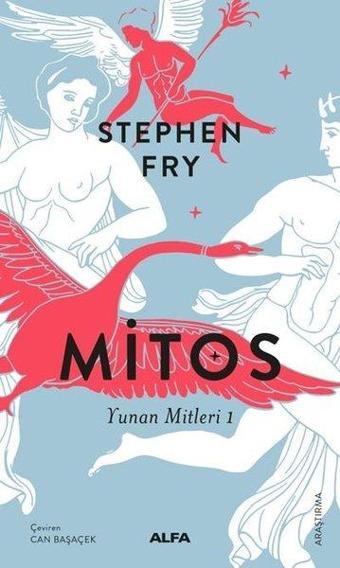 Mitos - Yunan Mitleri 1 - Stephen Fry - Alfa Yayıncılık