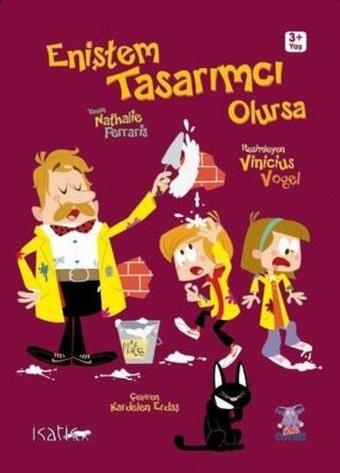 Eniştem Tasarımcı Olursa - Nathalie Ferraris - Nobel Çocuk