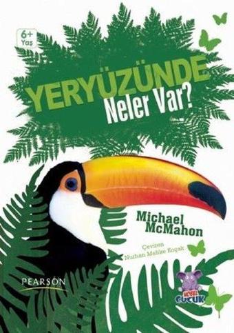 Yeryüzünde Neler var? - Micheal McMahon - Nobel Çocuk