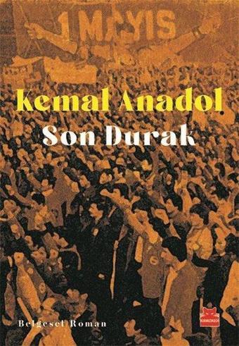 Son Durak - Kemal Anadol - Kırmızı Kedi Yayınevi