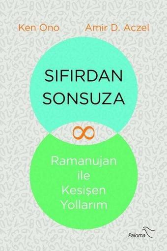 Sıfırdan Sonsuza - Ramanujan ile Kesişen Yollarım - Amir D. Aczel - Paloma Yayınevi