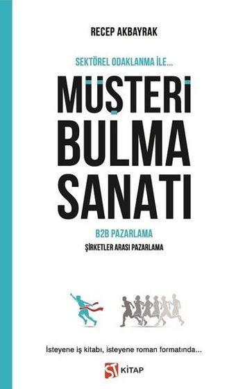 Müşteri Bulma Sanatı - B2B Pazarlama - Recep Akbayrak - ST Kitap
