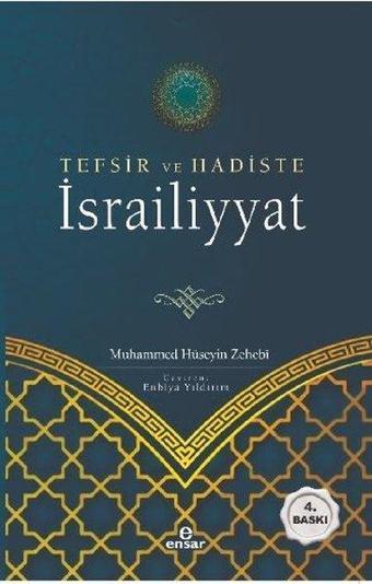 Tefsir ve Hadiste İsrailiyyat - Muhammed Hüseyin Zehebi - Ensar Neşriyat