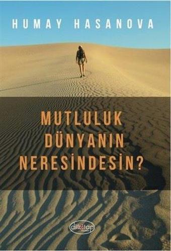 Mutluluk Dünyanın Neresindesin? - Humay Hasanova - Dilkitap