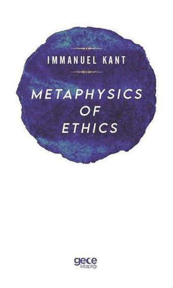 Metaphysics of Ethics - Immanuel Kant - Gece Kitaplığı