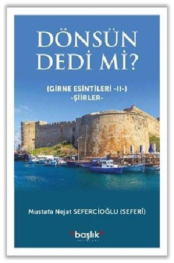 Dönsün Dedi mi? Girne Esintileri - 2 - Mustafa Nejat Sefercioğlu - Hiperlink