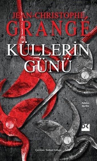 Küllerin Günü - Jean-Christophe Grange - Doğan Kitap