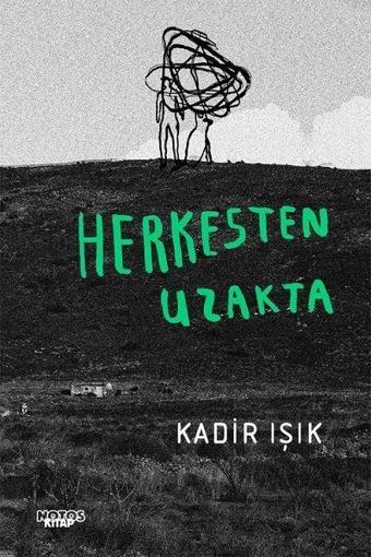 Herkesten Uzakta - Kadir Işık - Notos