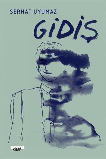 Gidiş - Serhat Uyumaz - Notos
