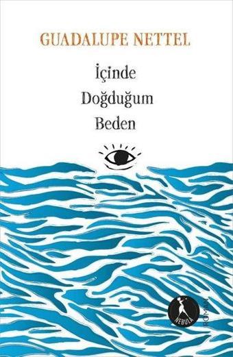 İçinde Doğduğum Beden - Guadalupe Nettel - Nebula Kitap