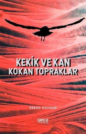 Kekik ve Kan Kokan Topraklar - Erkan Atlıhan - Gece Kitaplığı