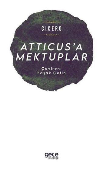 Atticusa Mektuplar - Cicero  - Gece Kitaplığı