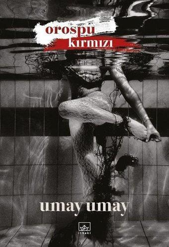 Orospu Kırmızı - Umay Umay - İthaki Yayınları