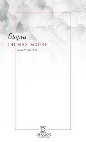 Ütopya - Thomas Moore - Dekalog Yayınları