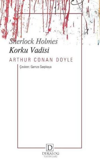 Sherlock Holmes - Korku Vadisi - Arthur Conan Doyle - Dekalog Yayınları