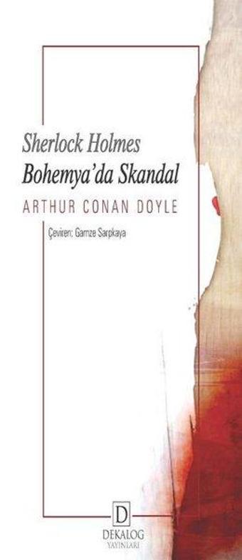 Sherlock Holmes - Bohemya'da Skandal - Dekalog Yayınları