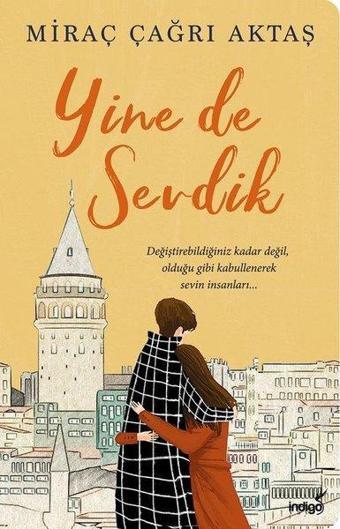 Yine de Sevdik - Miraç Çağrı Aktaş - İndigo Kitap Yayınevi