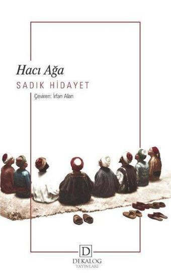 Hacı Ağa - Sadık Hidayet - Dekalog Yayınları