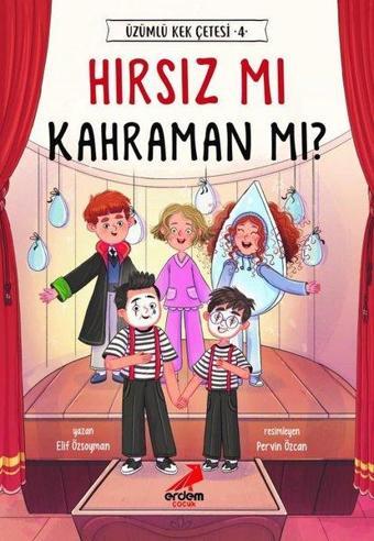 Hırsız mı Kahraman mı? - Üzümlü Kek Çetesi 4 - Elif Özsoyman - Erdem Çocuk