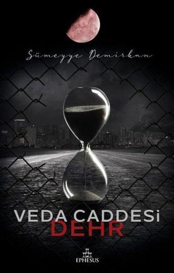 Veda Caddesi 4 - Dehr - Sümeyye Demirkan - Ephesus Yayınları