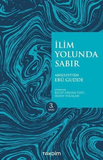 İlim Yolunda Sabır - Pratik Baskı - Abdulfettah Ebu Gudde - Takdim