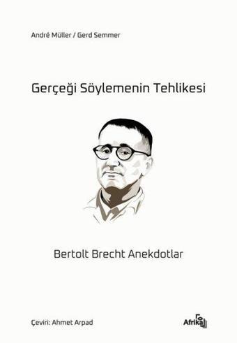 Gerçeği Söylemenin Tehlikesi - Kolektif  - Afrika