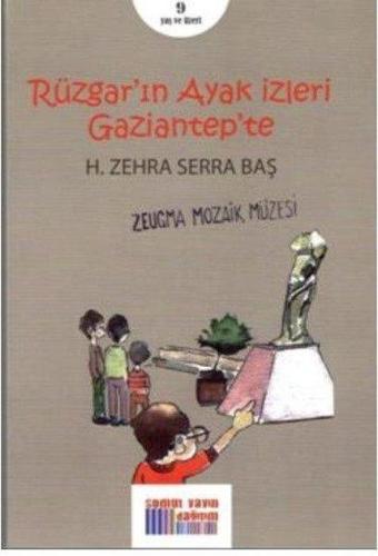 Rüzgar'ın Ayak İzleri Gaziantep'te - Zeugma Mozaik Müzesi - Zehra Serra Hacer Baş  - Somut Yayın Dağıtım