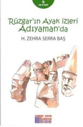 Rüzgar'ın Ayak İzleri Adıyaman'da - Zehra Serra Hacer Baş  - Somut Yayın Dağıtım