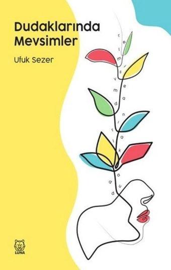 Dudaklarında Mevsimler - Luna Yayınları