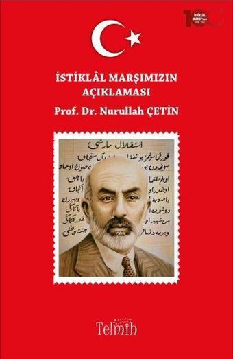 İstiklal Marşımızın Açıklaması - Nurullah Çetin - Telmih Kitap