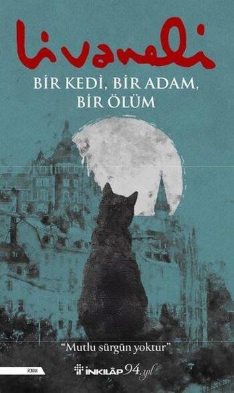 Bir Kedi - Bir Adam - Bir Ölüm - Zülfü Livaneli - İnkılap Kitabevi Yayınevi