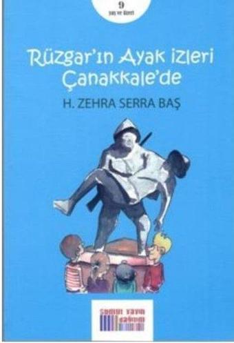 Rüzgar'ın Ayak İzleri Çanakkale'de - Zehra Serra Hacer Baş  - Somut Yayın Dağıtım