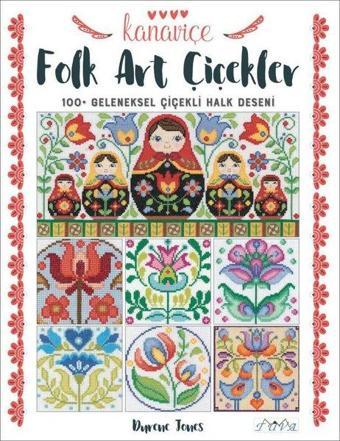 Kanaviçe Folk Art Çiçekler - 100+ Geleneksel Çiçekli Halk Deseni - Durene Jones - Tuva Tekstil